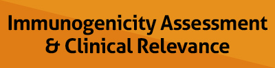 Immunogenicity Assessment & Clinical Relevance